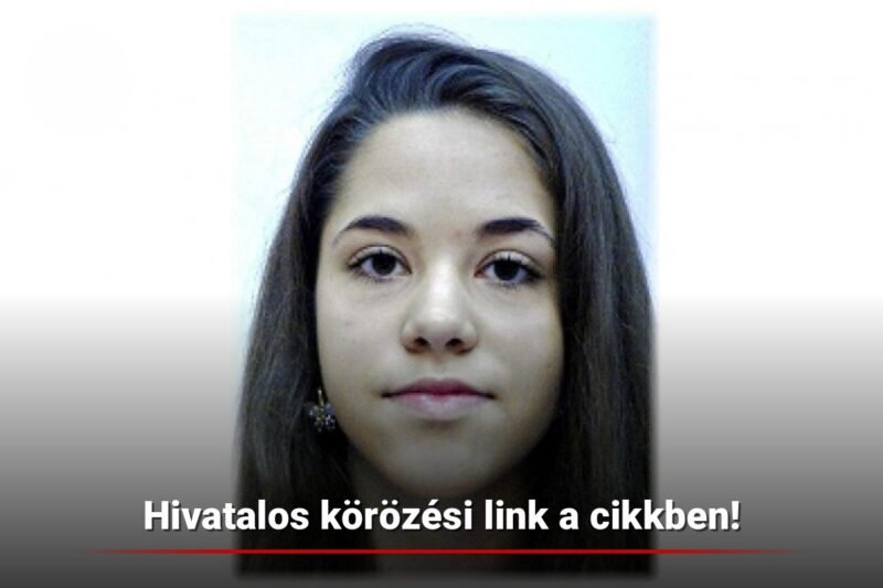 🚨 Eltűnt a 17 éves Rókus Virgínia a XVIII. kerületből! 😢 A rendőrség a lakosság segítségét kéri – minden megosztás számít 🙏💬 🔗 Hivatalos körözési link a cikkben 👀