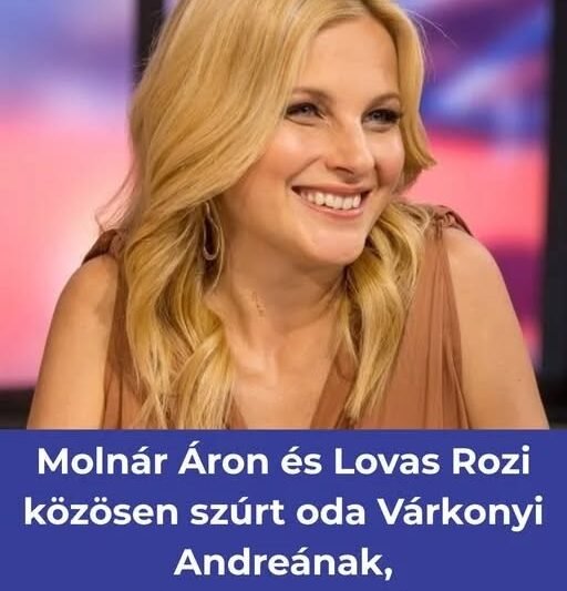 🔥 Molnár Áron és Lovas Rozi közös üzenete 😳 A két sztár váratlanul reagált Várkonyi Andrea ügyére – és a netes reakciók taroltak!  💥 Mi áll a háttérben? Ki mit mondott, és miért robbantották fel az online teret?  👇 A teljes történet és a legjobb kommentek a hozzászólások között!
