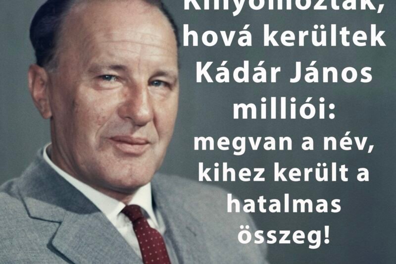 💰 Kinyomozták, hová kerültek Kádár János milliói! 😲 Megvan a név, kihez került a hatalmas összeg – és a történet sokakat megrázott 😳  👇 Cikk a hozzászólásoknál >>>