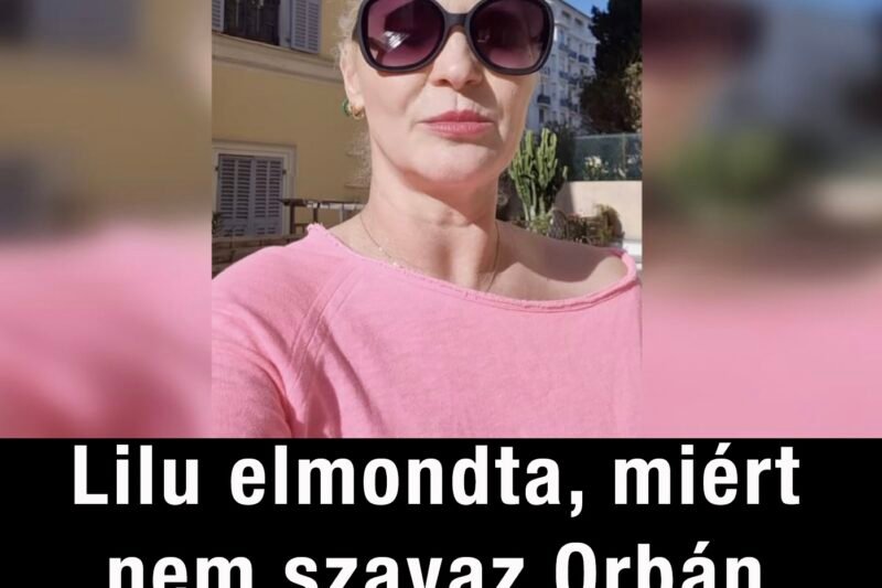 💥 Lilu videóban mondta el: EZÉRT nem szavaz Orbán Viktorra! 😱👇